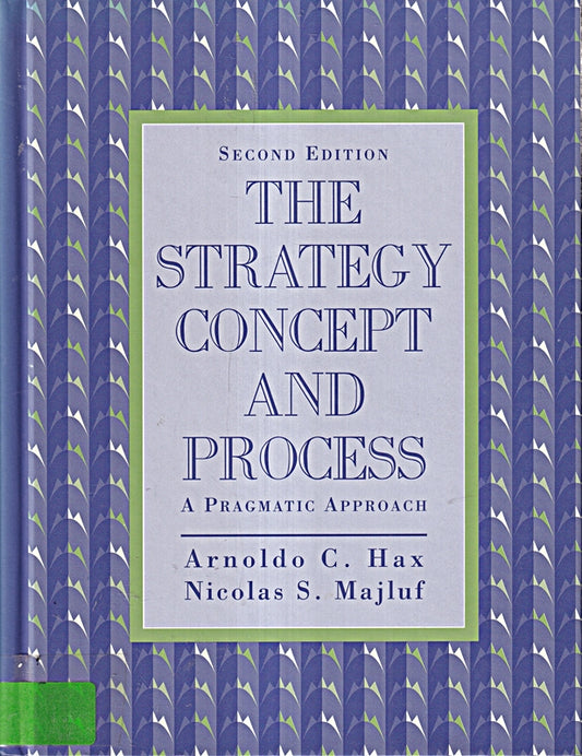 Strategy Concept and Process: A Pragmatic Approach  The: United States Edition