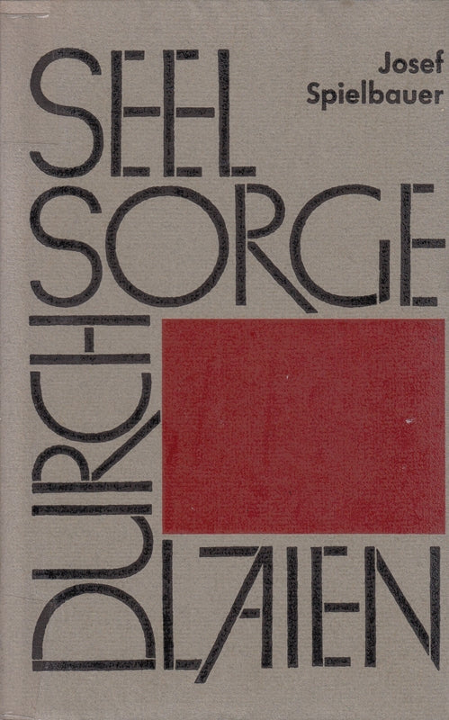 Seelsorge Durch Laien. Handbuch Für Das Wohnviertelapostolat.