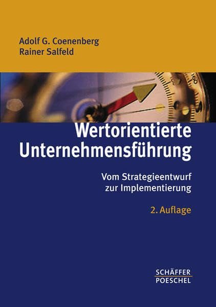 Wertorientierte Unternehmensführung: Vom Strategieentwurf zur Implementierung