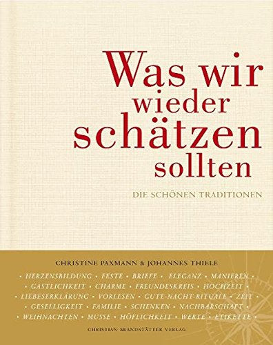 Was wir wieder schätzen sollten: Die schönen Traditionen