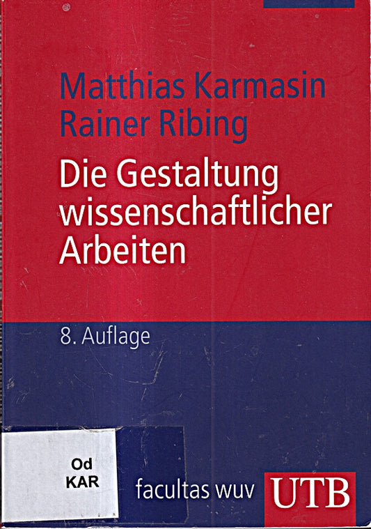 Die Gestaltung wissenschaftlicher Arbeiten: Ein Leitfaden für Seminararbeiten  Bachelor-  Master-  Magister- und Diplomarbeiten sowie Dissertationen
