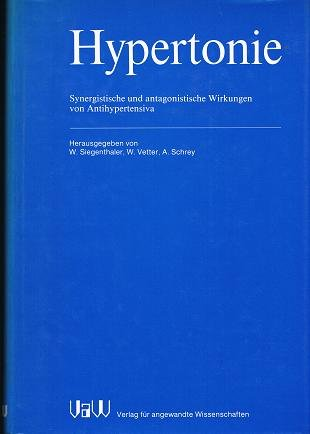 Hypertonie. Synergistische u. antagonistische Wirkungen von Antihypertensiva. (3922251730)