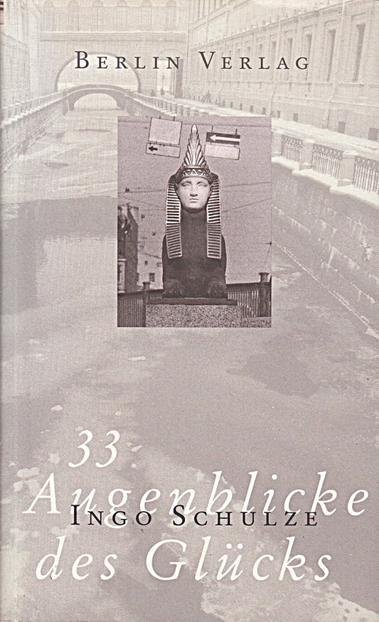 33 Augenblicke des Glücks: Aus den abenteuerlichen Aufzeichnungen der Deutschen in Piter