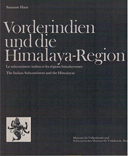 Vorderindien und die Himalaya-Region. (Museum für Völkerkunde und Schweizerisches Museum für Volkskunde  Basel) O-Broschur. Sonderdruck aus 'Kulturen  Handwerk und Kunst'.