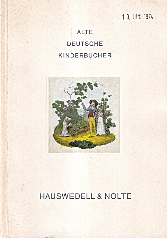 ALTE DEUTSCHE KINDERBÜCHER. Mit 63 Abbildungen auf 32 Tafeln. Auktionskatalog Hauswedell & Nolte.