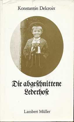 Die abgeschnittene Lederhose.