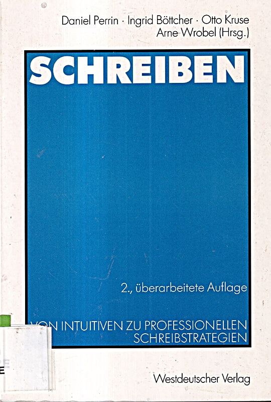 Daniel Perrin: Schreiben - Von Intuitiven zu professionellen Schreibstrategien