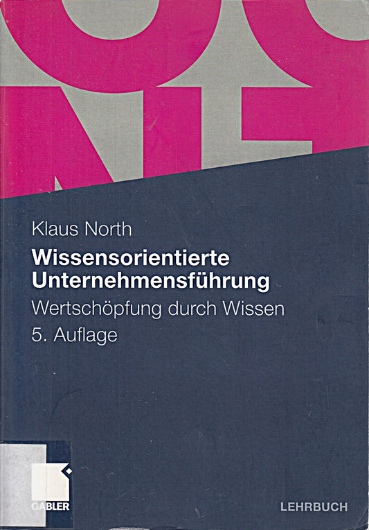 Wissensorientierte Unternehmensführung: Wertschöpfung durch Wissen (German Edition)