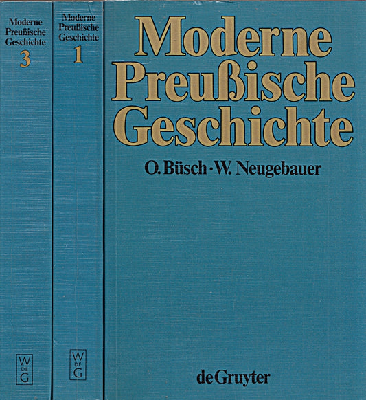 Moderne Preußische Geschichte 1648 - 1947. Eine Anthologie. Band 1 bis Band 3