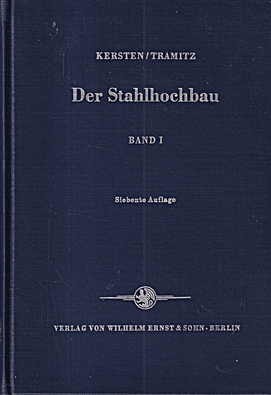 Der Stahlhochbau. Bd. 1