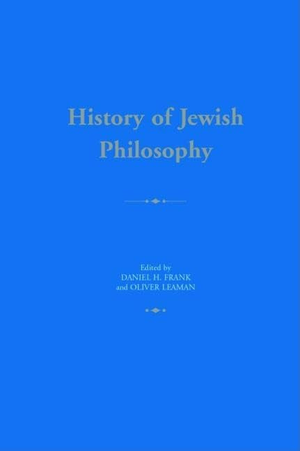 History of Jewish Philosophy (Routledge History of World Philosophies  Band 2)