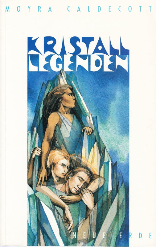 Kristall-Legenden. Mythen entschlüsseln den Zauber der Steine