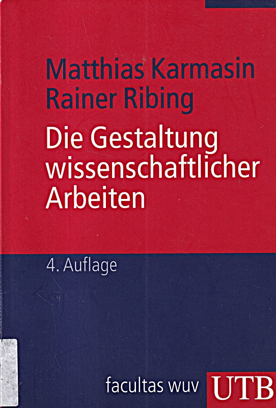 Die Gestaltung wissenschaftlicher Arbeiten: Ein Leitfaden für Seminararbeiten  Bachelor-  Master- und Magisterarbeiten  Diplomarbeiten und Dissertationen (UTB M: Uni-Taschenbücher)