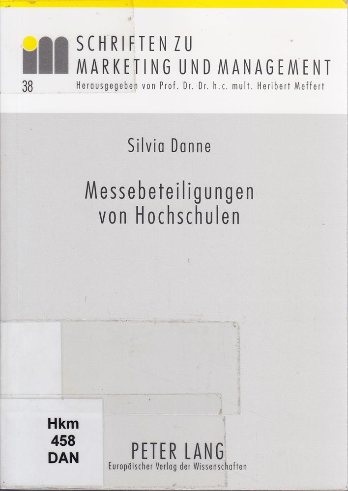 Messebeteiligungen von Hochschulen: Ziele und Erfolgskontrolle (Schriften zu Marketing und Management  Band 38)