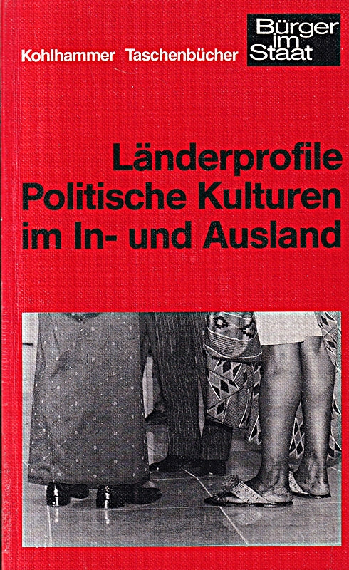 Länderprofile: Politische Kulturen im In- und Ausland (Urban-Kohlhammer Taschenbücher: Bürger im Staat)