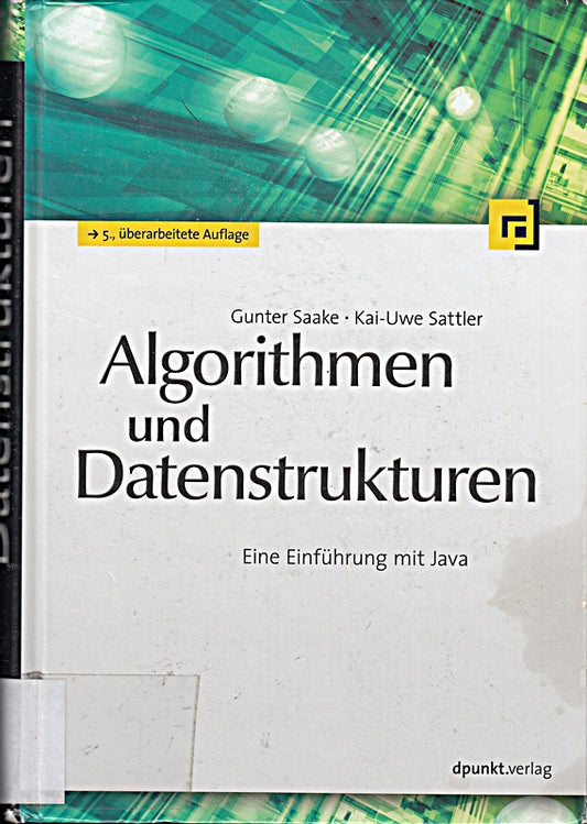 Algorithmen und Datenstrukturen: Eine Einführung mit Java