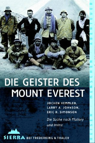 Die Geister des Mount Everest: Die Suche nach Mallory und Irvine