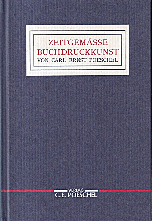 Zeitgemässe Buchdruckkunst: Nachw. v. Hans P. Willberg