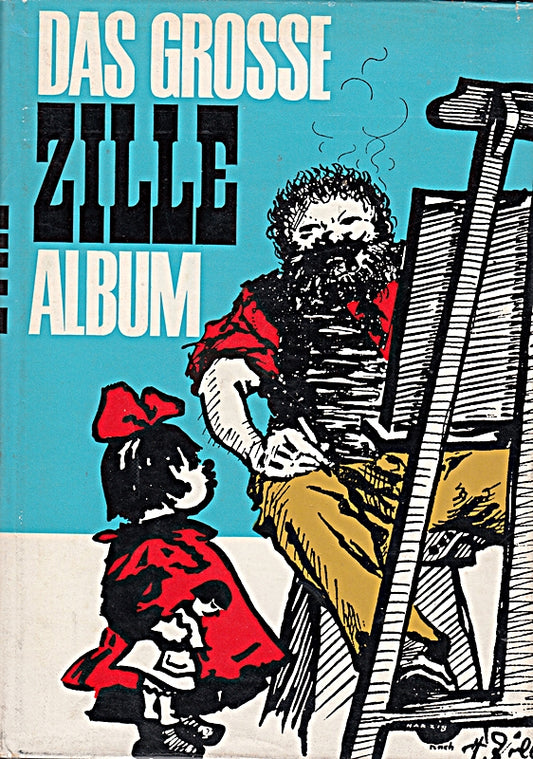 Das große Zille-Album. Einleitung von Werner Schumann.