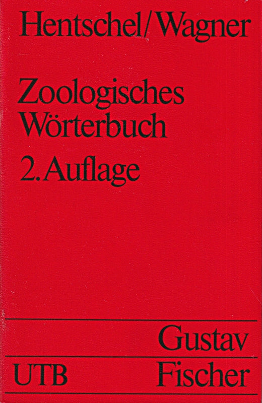 Zoologisches Wörterbuch : Tiernamen  allgemeinbiolog.  anatom.  physiolog. Termini u. biograph. Daten.