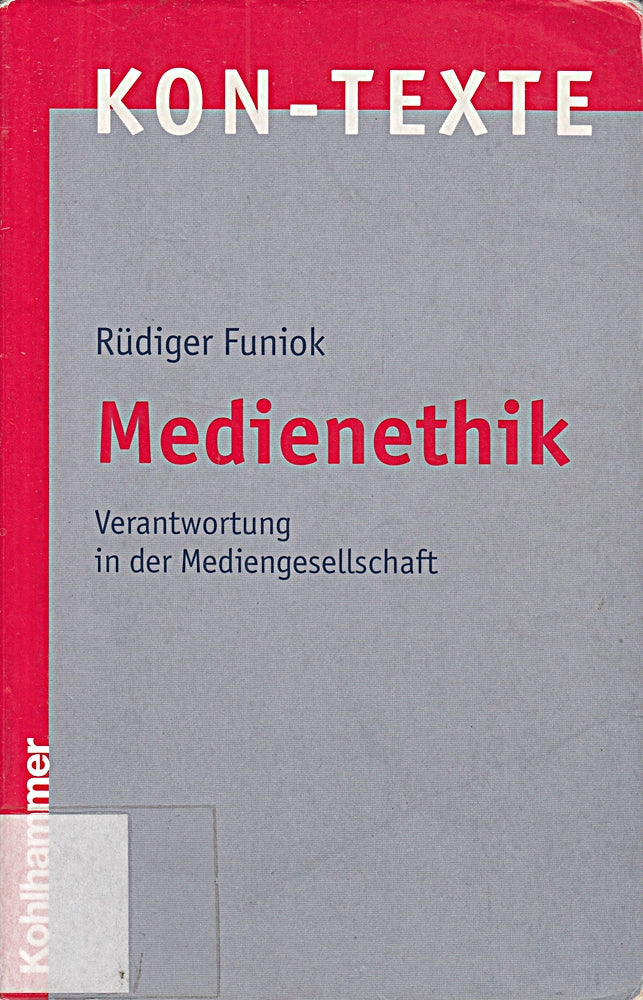 Medienethik. Verantwortung in der Mediengesellschaft