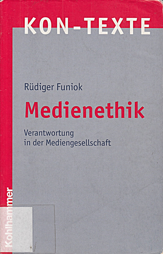 Medienethik. Verantwortung in der Mediengesellschaft