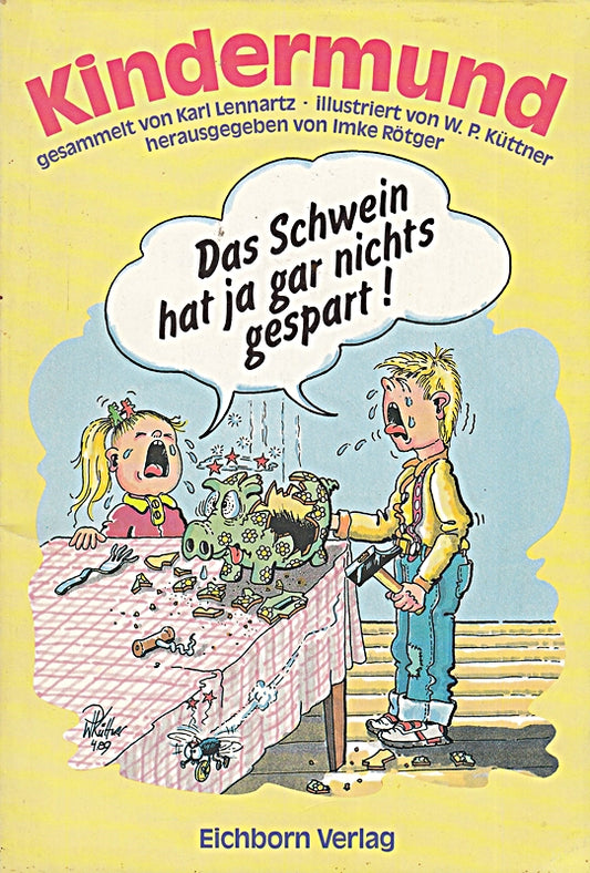 Kindermund: Das Schwein hat ja gar nichts gespart