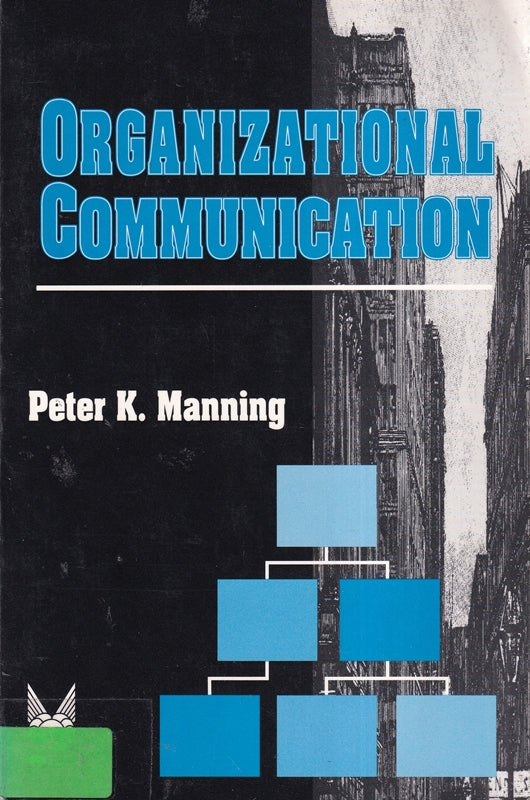 Organizational Communication (Communication and Social Order)