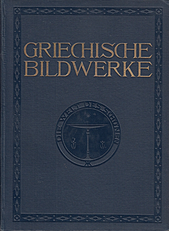 Griechische Bildwerke. Mit 140 Abbildungen. 