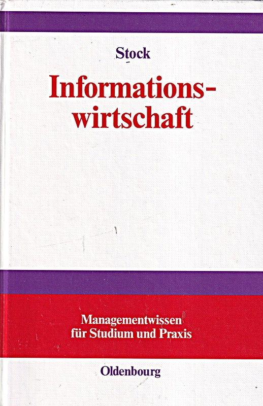 Informationswirtschaft: Management externen Wissens (Managementwissen für Studium und Praxis)