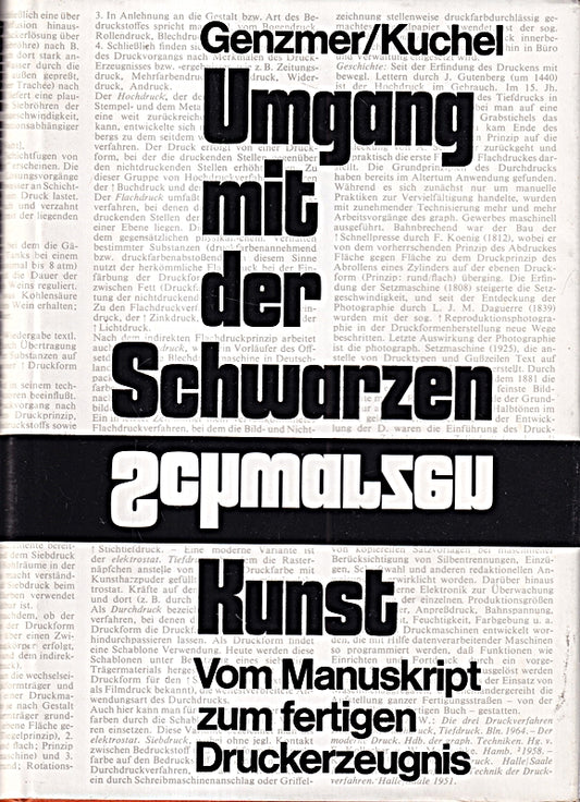 Umgang mit der Schwarzen Kunst. Vom Manuskript zum fertigen Druckerzeugnis