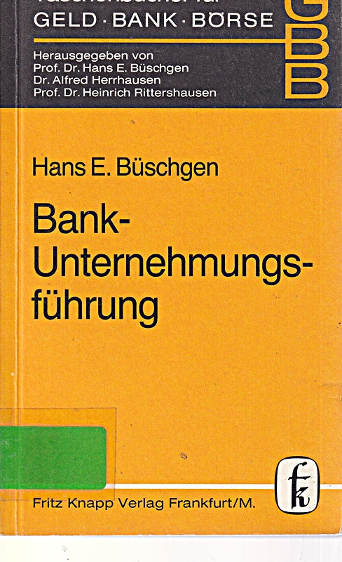 Taschenbücher für Geld  Bank und Börse  Bd.87  Bankunternehmungsführung