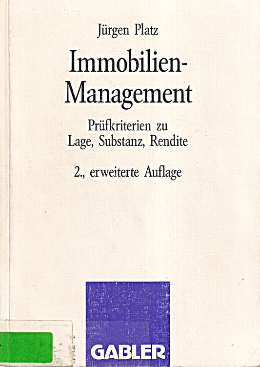 Immobilien-Management: Prüfkriterien zu Lage  Substanz  Rendite