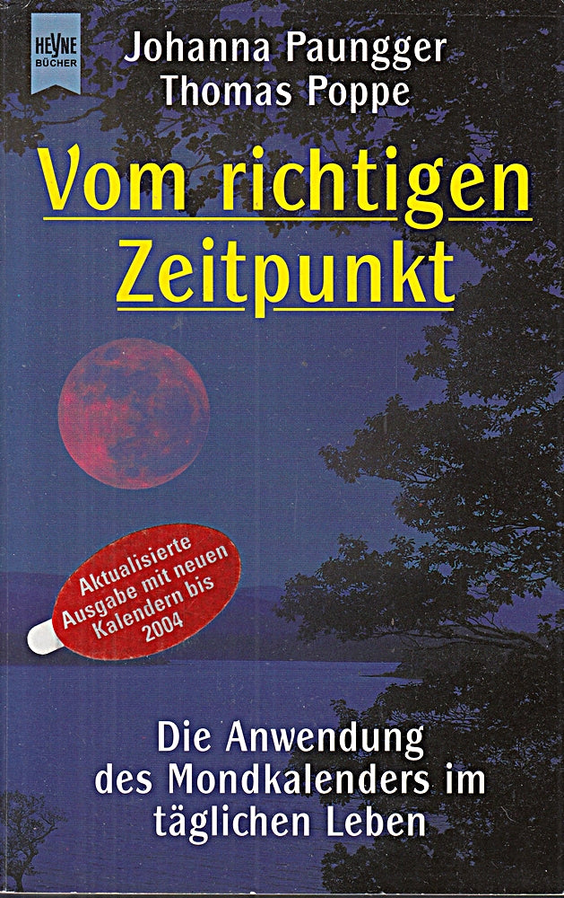 Vom richtigen Zeitpunkt. Die Anwendung des Mondkalenders im täglichen Leben (Mondkalender von 1996-2005)