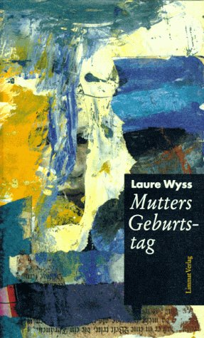 Mutters Geburtstag: Notizen zu einer Reise und Nachdenken über A. Ein Bericht