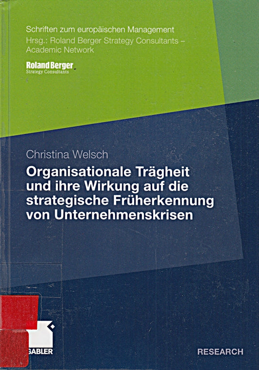 Organisationale Trägheit und ihre Wirkung auf die strategische Früherkennung von Unternehmenskrisen (Schriften zum europäischen Management) (German ... 2009. Vorwort: Krystek  Prof. Dr. Ulrich