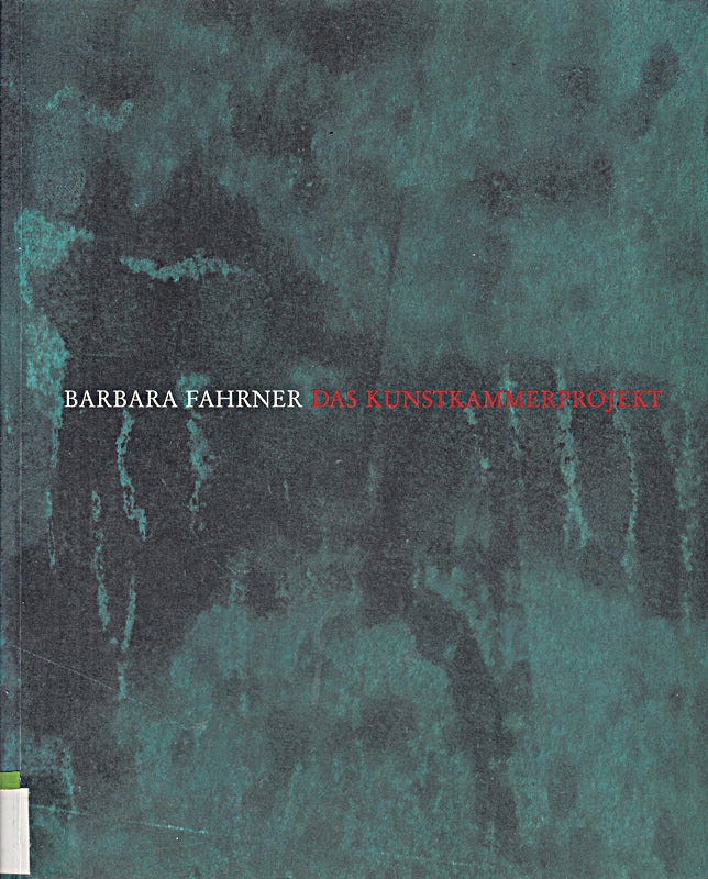 Barbara Fahrner - das Kunstkammerprojekt.