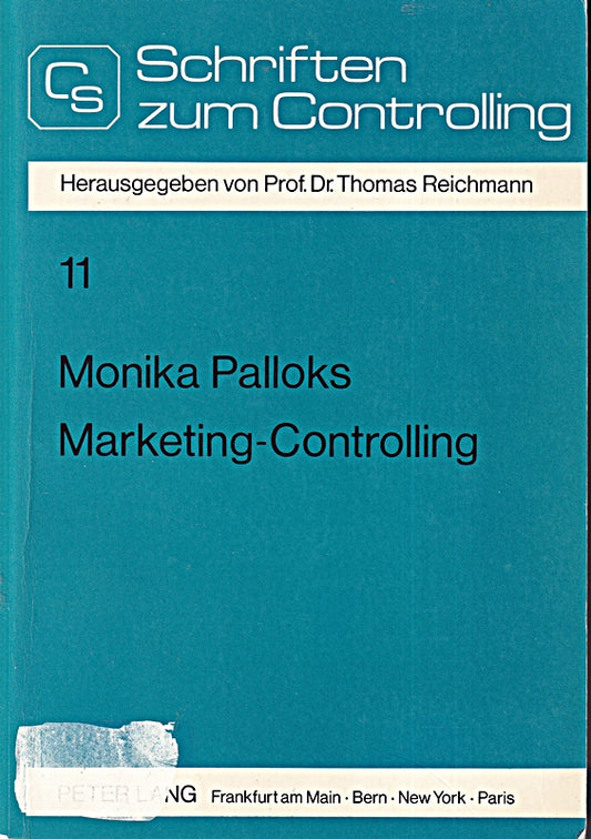 Marketing-Controlling: Konzeption zur entscheidungsbezogenen Informationsversorgung des operativen und strategischen Marketing-Management (Controlling und Management / Controlling and Management)