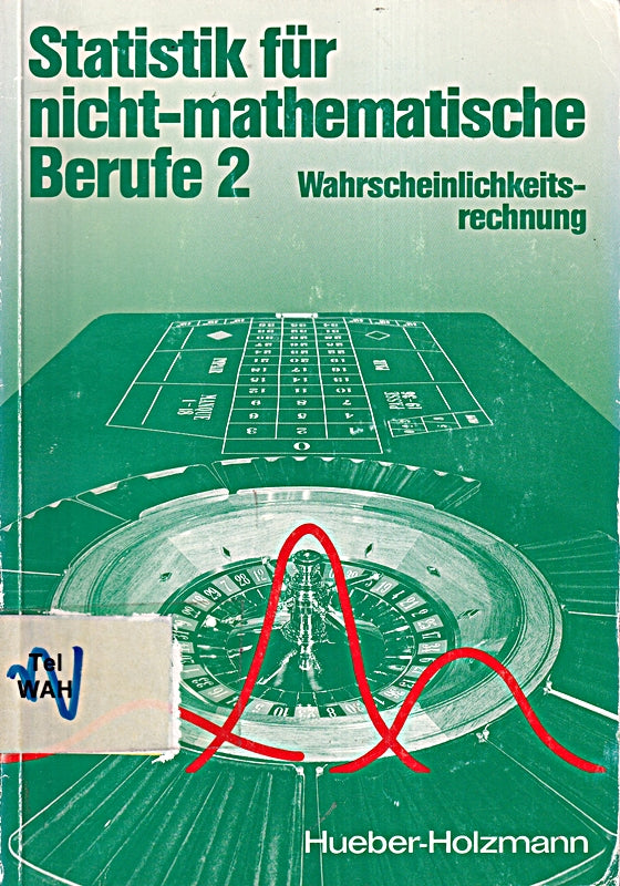 Statistik für nicht-mathematische Berufe II. Wahrscheinlichkeitsrechnung