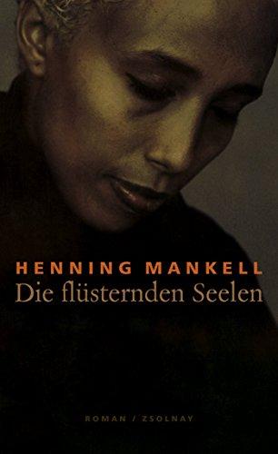Die flüsternden Seelen: Roman von Henning Mankell (29. Januar 2007) Gebundene Ausgabe