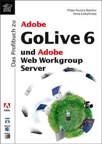Das Profibuch zu Golive 6 und Adobe Webworkgroup Server