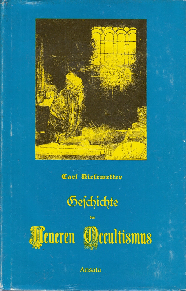 Geschichte des neueren Occultismus [Okkultismus]