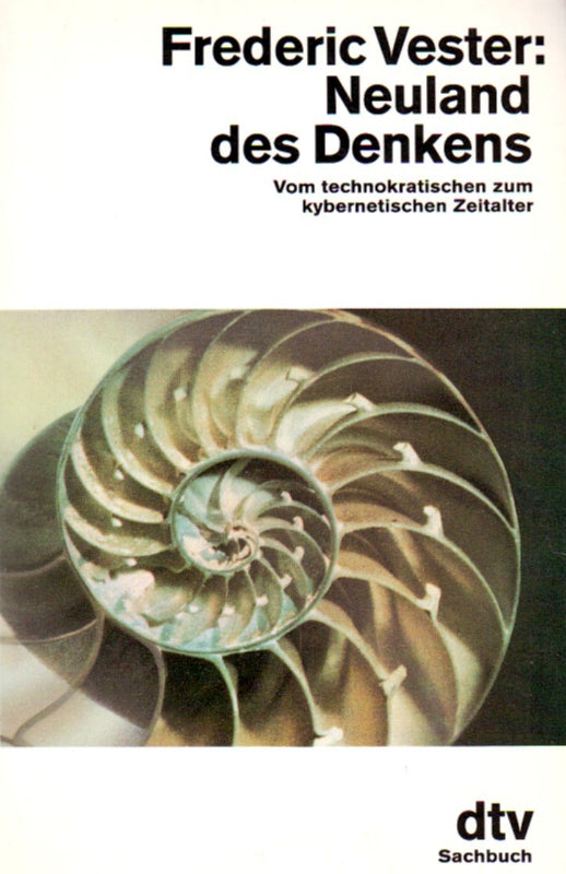 Neuland des Denkens - Vom technokratischen zum kybernetischen Zeitalter
