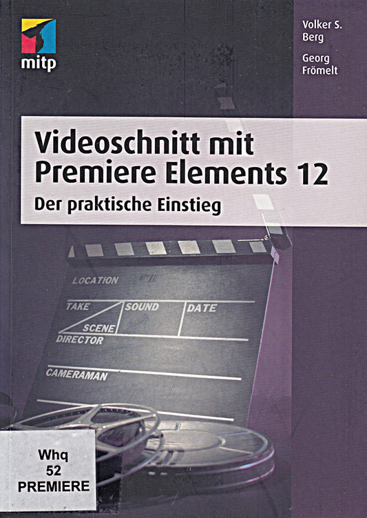 Videoschnitt mit Premiere Elements 12: Der praktische Einstieg (mitp Grafik)