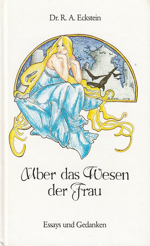 Über das Wesen der Frau. Essays und Gedanken