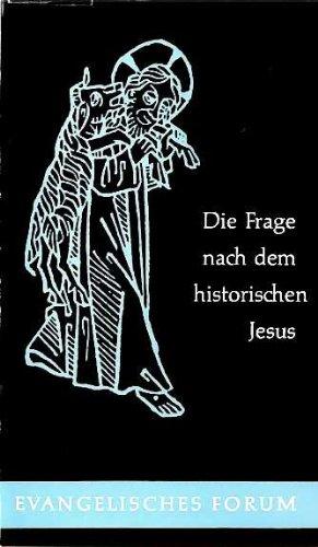 Die Frage nach dem historischen Jesus