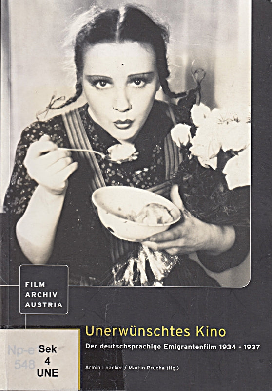 Unerwünschtes Kino - Der deutschsprachige Emigrantenfilm 1934-1937