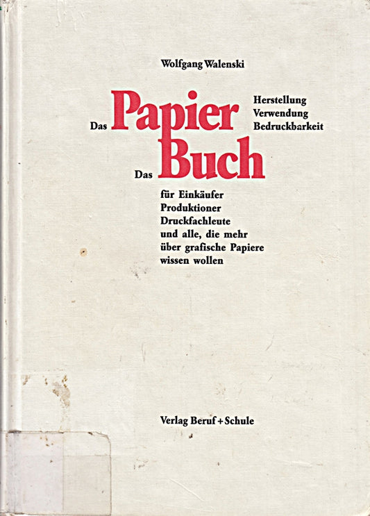 PapierBuch: Herstellung  Verwendung  Bedruckbarkeit