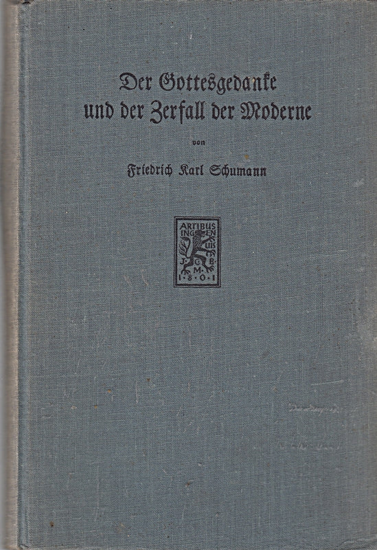 Der Gottesgedanke und der Zerfall der Moderne.