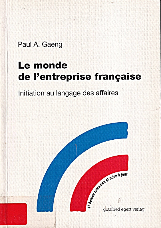 Le monde de l'entreprise française: Initiation au langage des affaires
